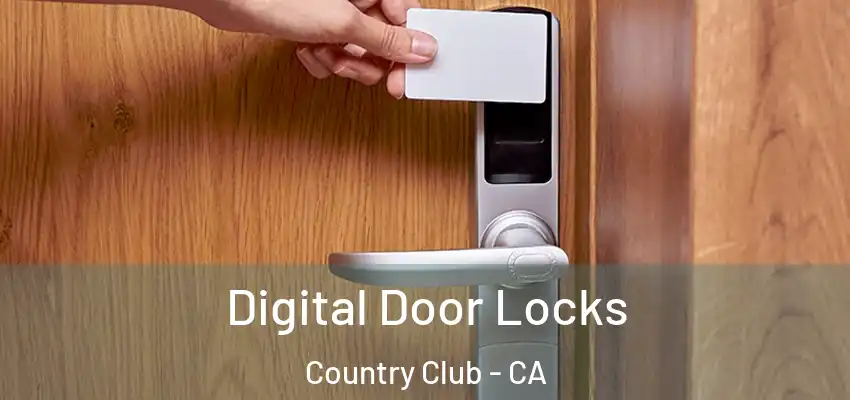  Digital Door Locks Country Club - CA