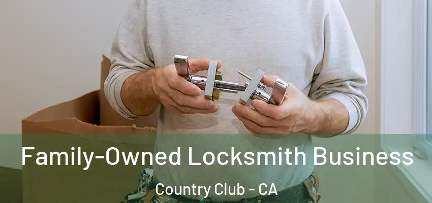  Family-Owned Locksmith Business Country Club - CA