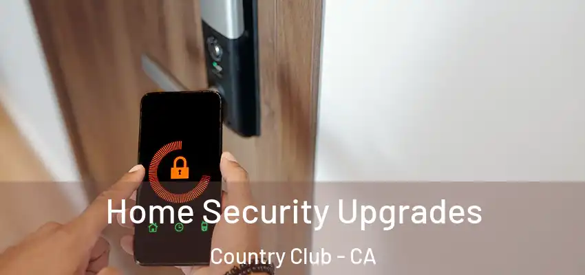  Home Security Upgrades Country Club - CA