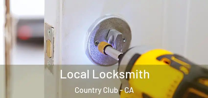  Local Locksmith Country Club - CA
