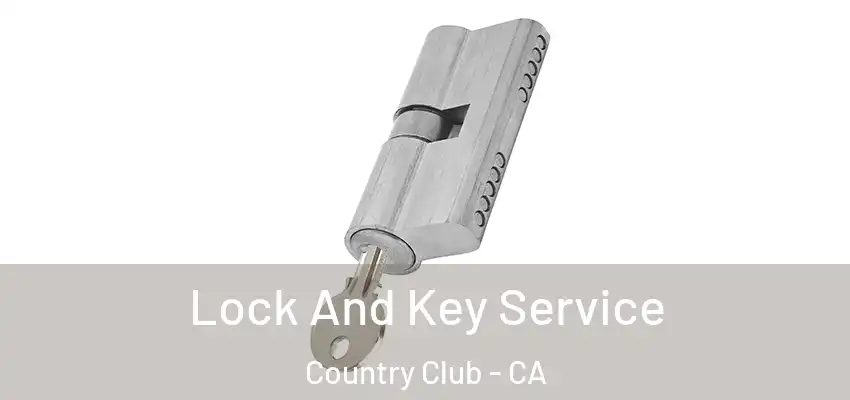  Lock And Key Service Country Club - CA