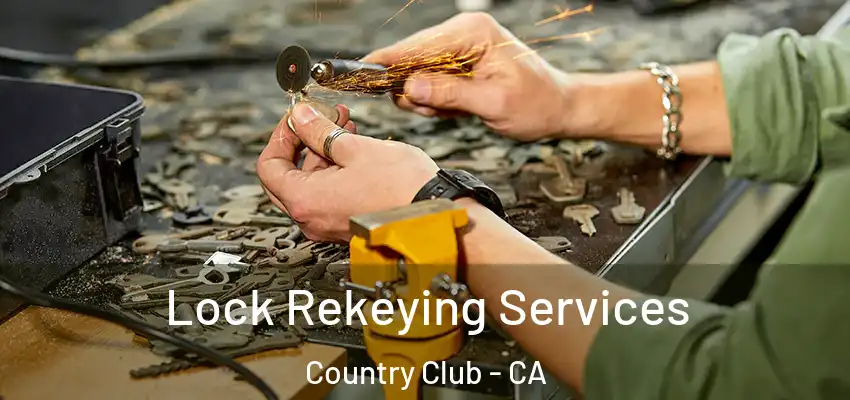  Lock Rekeying Services Country Club - CA