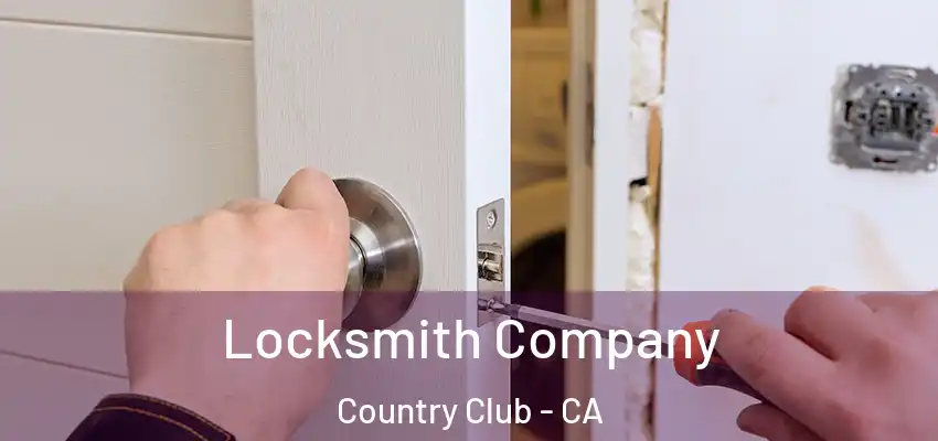  Locksmith Company Country Club - CA