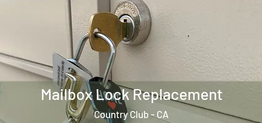  Mailbox Lock Replacement Country Club - CA