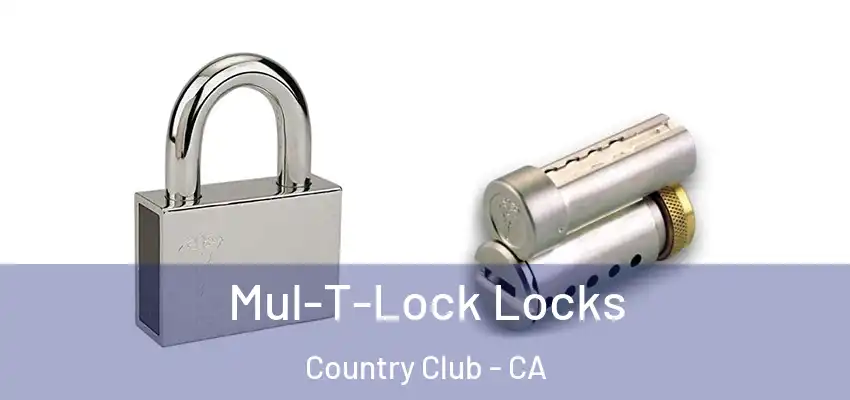  Mul-T-Lock Locks Country Club - CA