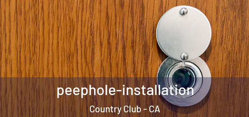  peephole-installation Country Club - CA
