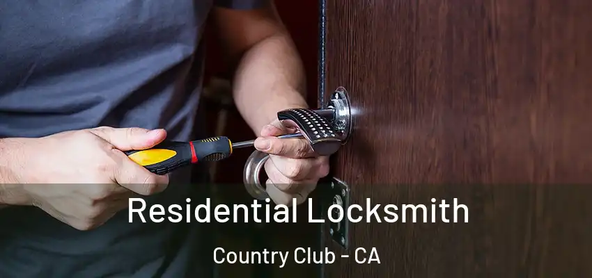  Residential Locksmith Country Club - CA
