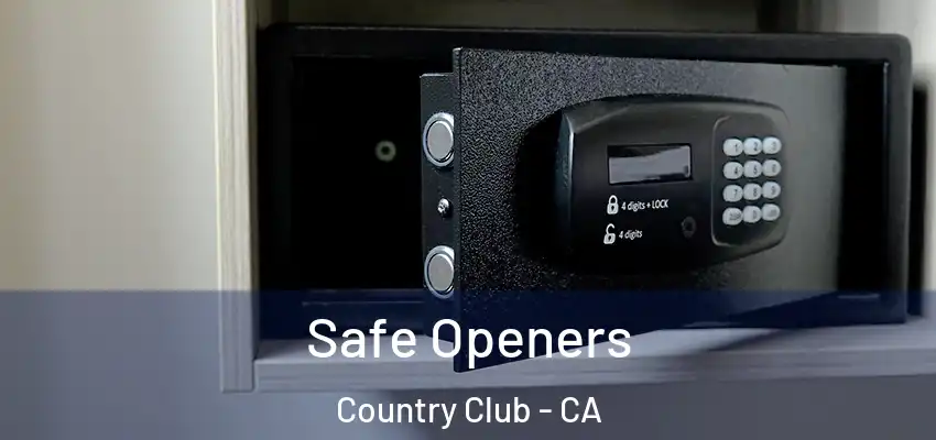  Safe Openers Country Club - CA