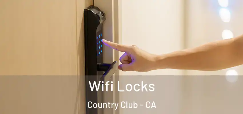  Wifi Locks Country Club - CA